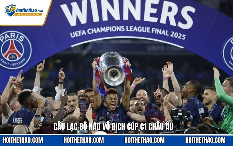 Câu lạc bộ nào vô địch cúp c1 châu âu chuẩn