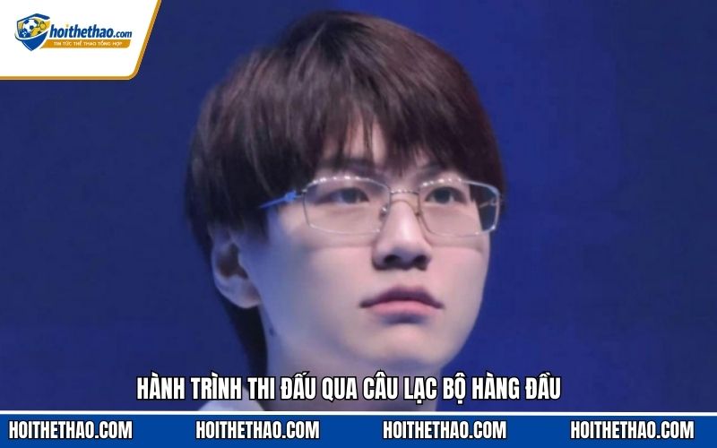 Hành trình thi đấu qua câu lạc bộ hàng đầu