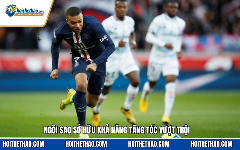 Ngôi sao sở hữu khả năng tăng tốc vượt trội