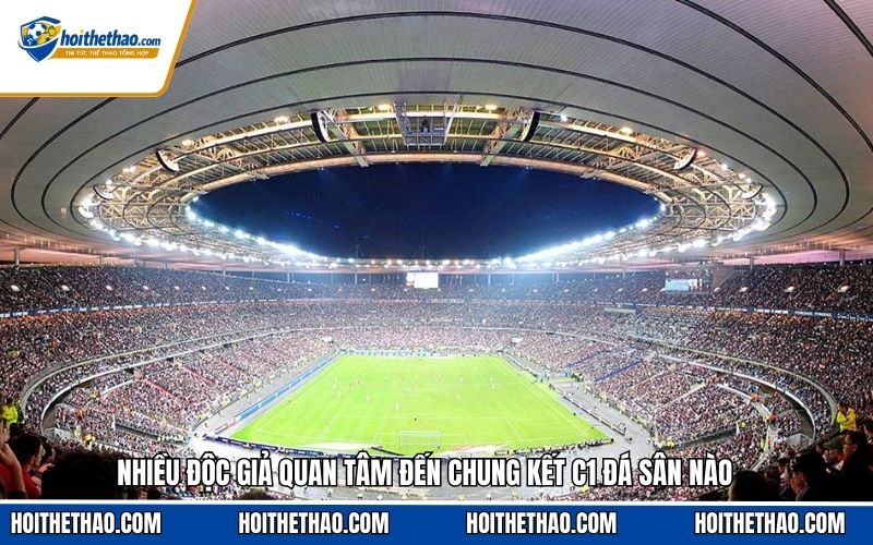 Nhiều độc giả quan tâm đến chung kết C1 đá sân nào