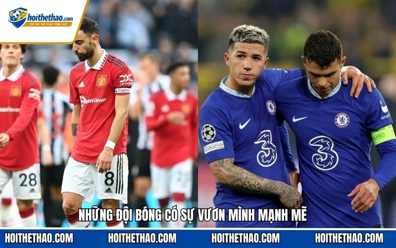 Những đội bóng có sự vươn mình mạnh mẽ