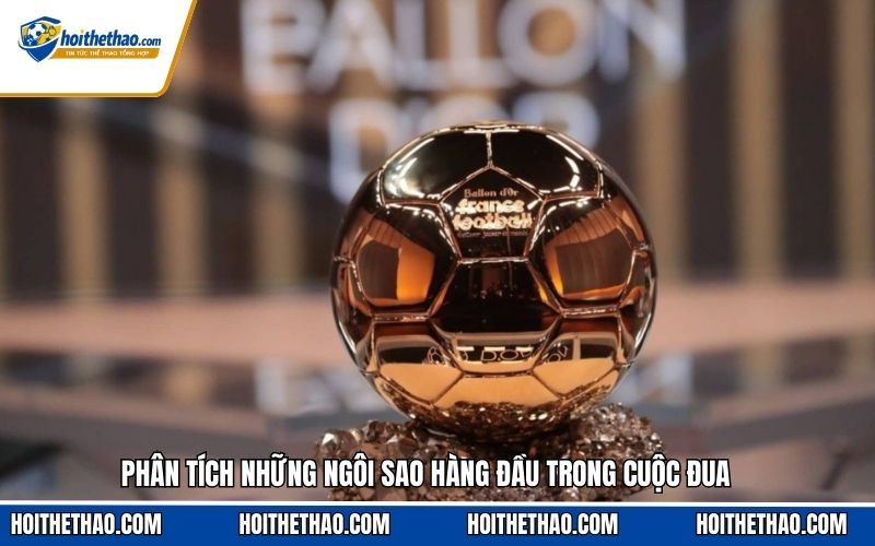 Phân tích những ngôi sao hàng đầu trong cuộc đua