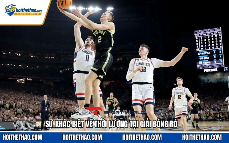 Sự khác biệt về thời lượng tại giải bóng rổ