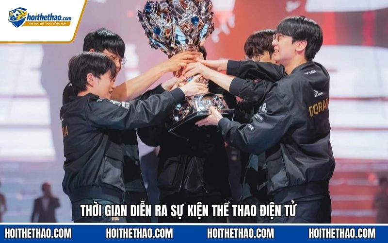 Thời gian diễn ra sự kiện thể thao điện tử
