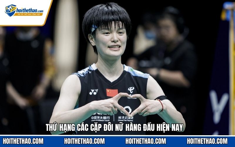 Thứ hạng các cặp đôi nữ hàng đầu hiện nay