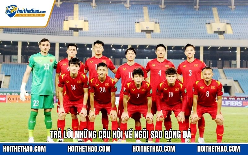 Trả lời những câu hỏi về ngôi sao bóng đá