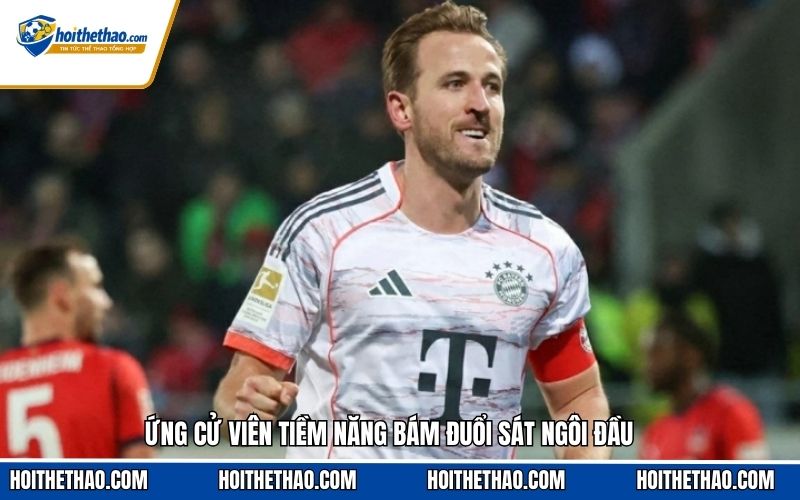 Ứng cử viên tiềm năng bám đuổi sát ngôi đầu